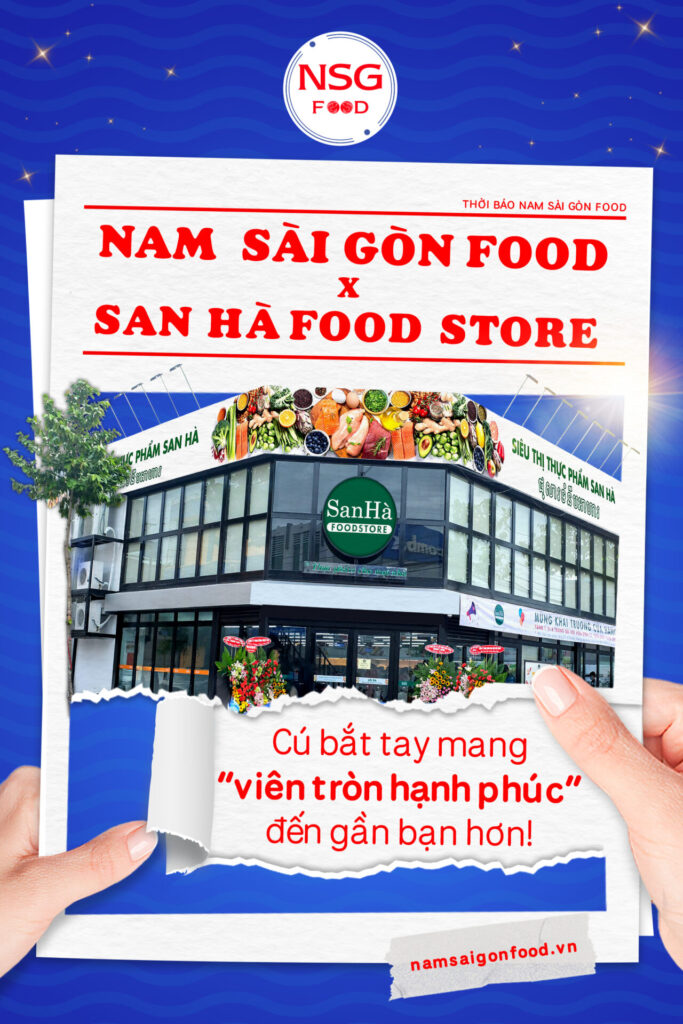 Nam Sài Gòn Food đã có mặt tại San Hà Food Store