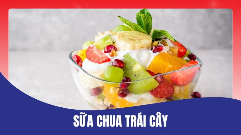  Sữa chua trái cây – Món ăn vặt thanh mát